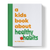 A Kids Book About Healthy Habits