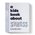 A Kids Book About Stress