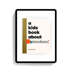 A Kids Book About Optimism